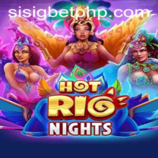 HotRioNights and the Thrills of Sisigbet.COM: An Exciting New Gaming Experience