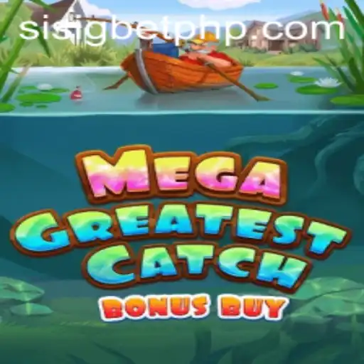 MegaGreatestCatchBonusBuy: An Exciting Gaming Experience at Sisigbet.COM
