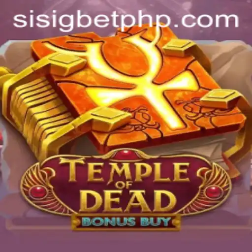 Explore the Thrills of TempleofDeadBonusBuy at Sisigbet.COM