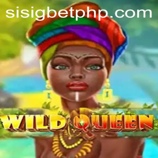 Experience the Thrill of WildQueen at Sisigbet.COM